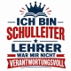 Tasse »Ich bin Schulleiter – Lehrer war mir nicht verantwortungsvoll«