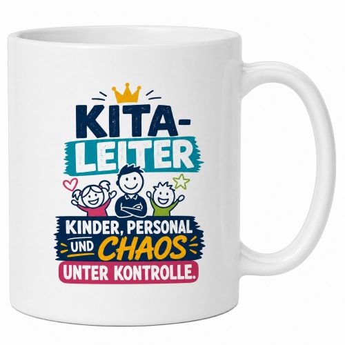 Tasse »Kita-Leiter: Kinder, Personal und Chaos...