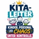 Tasse »Kita-Leiter: Kinder, Personal und Chaos unter Kontrolle«