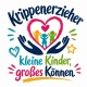 Tasse »Krippenerzieher – Kleine Kinder, großes Können«