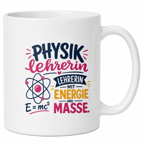Tasse »Physiklehrerin mit Energie und Masse«