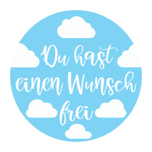 Tasse "Du hast einen Wunsch frei"