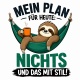 Tasse »Mein Plan für heute: Nichts und das mit Stil!«