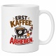 Tasse »Erst Kaffee, dann abheben.«