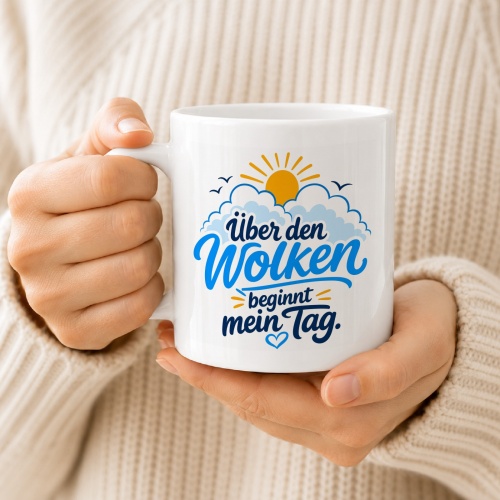 Tasse »Über den Wolken beginnt mein Tag«
