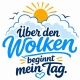 Tasse »Über den Wolken beginnt mein Tag«