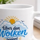 Tasse »Über den Wolken beginnt mein Tag«