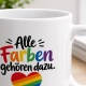 Tasse »Alle Farben gehören dazu«
