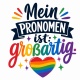 Tasse »Mein Pronomen ist: großartig«