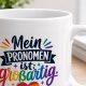 Tasse »Mein Pronomen ist: großartig«