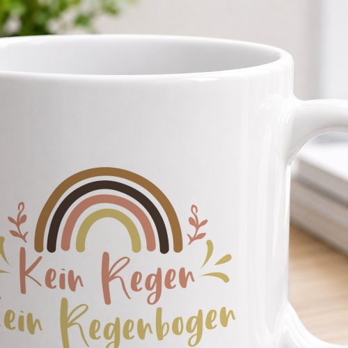 Tasse »Kein Regen, kein Regenbogen«