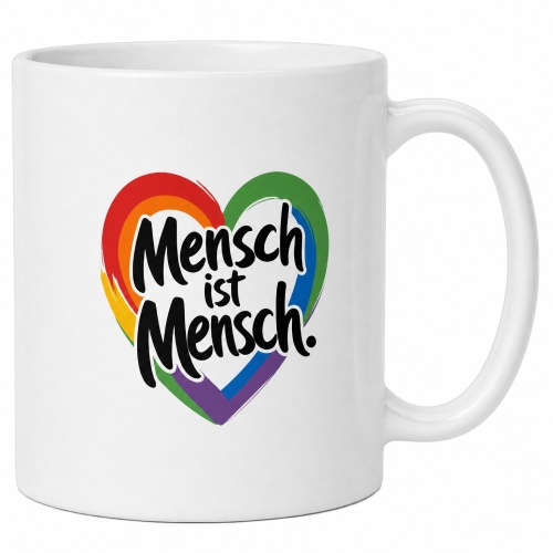 Tasse »Mensch ist Mensch.«