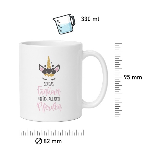 Tasse »Sei das Einhorn unter all den Pferden«