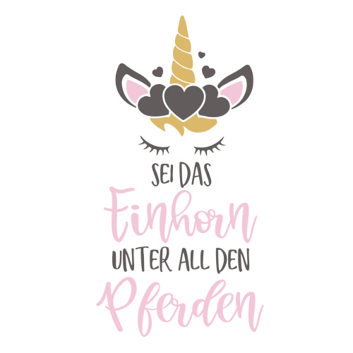 Tasse »Sei das Einhorn unter all den Pferden«