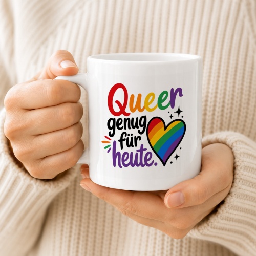 Tasse »Queer genug für heute«