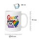 Tasse »Queer genug für heute«