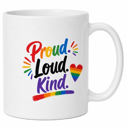 Tasse »Proud. Loud. Kind.«