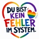 Tasse »Du bist kein Fehler im System«