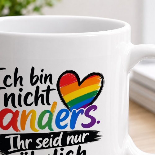 Tasse »Ich bin nicht anders. Ihr seid nur ähnlich.«