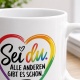 Tasse »Sei du. Alle anderen gibt es schon.«