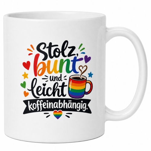 Tasse »Stolz, bunt und leicht...