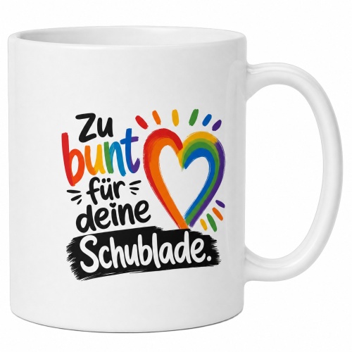 Tasse »Zu bunt für deine Schublade«