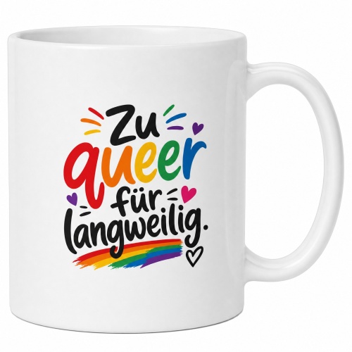 Tasse »Zu queer für langweilig«