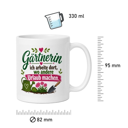 Tasse »Gärtnerin – ich arbeite dort, wo andere Urlaub machen«