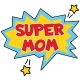 Tasse "Super Mom"
