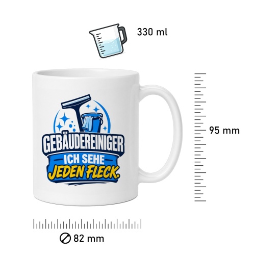 Tasse »Gebäudereiniger – Ich sehe jeden Fleck.«