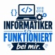 Tasse »Informatiker funktioniert bei mir«