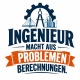 Tasse »Ingenieur macht aus Problemen Berechnungen«
