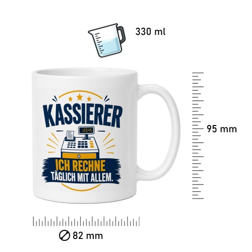Tasse »Kassierer – Ich rechne täglich mit allem«