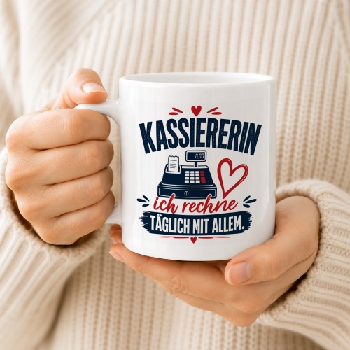 Tasse »Kassiererin – ich rechne täglich mit allem«