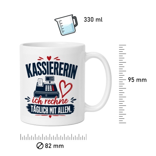 Tasse »Kassiererin – ich rechne täglich mit allem«