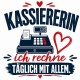 Tasse »Kassiererin – ich rechne täglich mit allem«