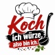 Tasse »Koch – ich würze, also bin ich.«