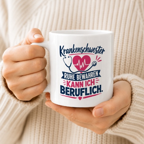 Tasse »Krankenschwester – Ruhe bewahren kann ich beruflich«