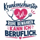 Tasse »Krankenschwester – Ruhe bewahren kann ich beruflich«