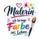 Tasse »Malerin – ich bringe Farbe ins Leben«