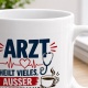 Tasse »Arzt heilt vieles, außer Kaffeemangel«