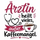 Tasse »Ärztin heilt vieles, außer Kaffeemangel«