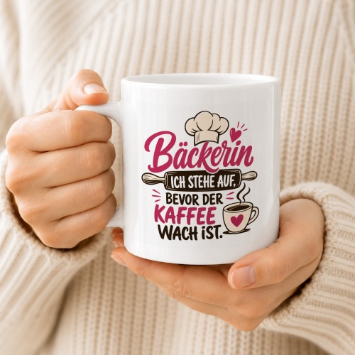 Tasse »Bäckerin – Ich stehe auf, bevor der Kaffee wach ist«