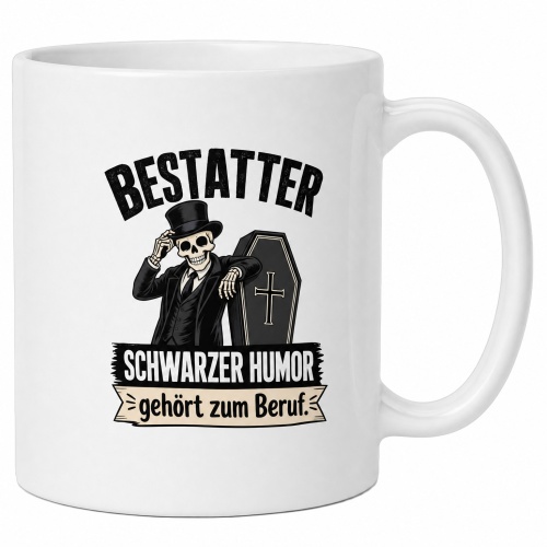 Tasse »Bestatter – Schwarzer Humor...