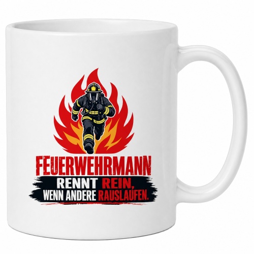 Tasse »Feuerwehrmann rennt rein, wenn andere...