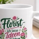 Tasse »Florist – ich lasse Ideen aufblühen«