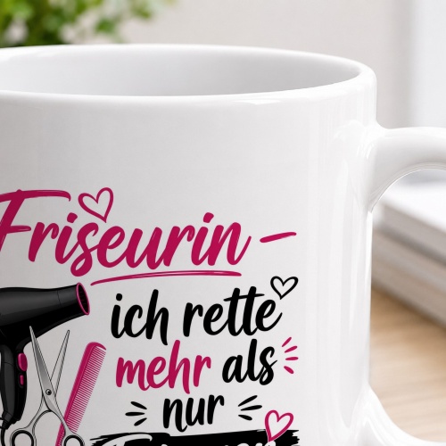 Tasse »Friseurin – ich rette mehr als nur Frisuren«