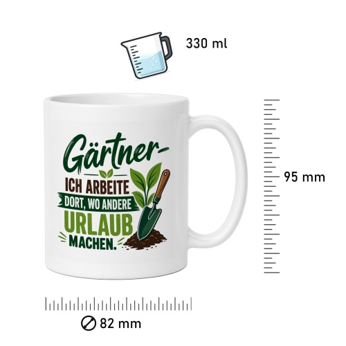 Tasse »Gärtner – Ich arbeite dort, wo andere Urlaub machen«
