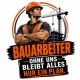 Tasse »Bauarbeiter – Ohne uns bleibt alles nur ein Plan.«