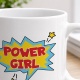 Tasse »Power Girl«
